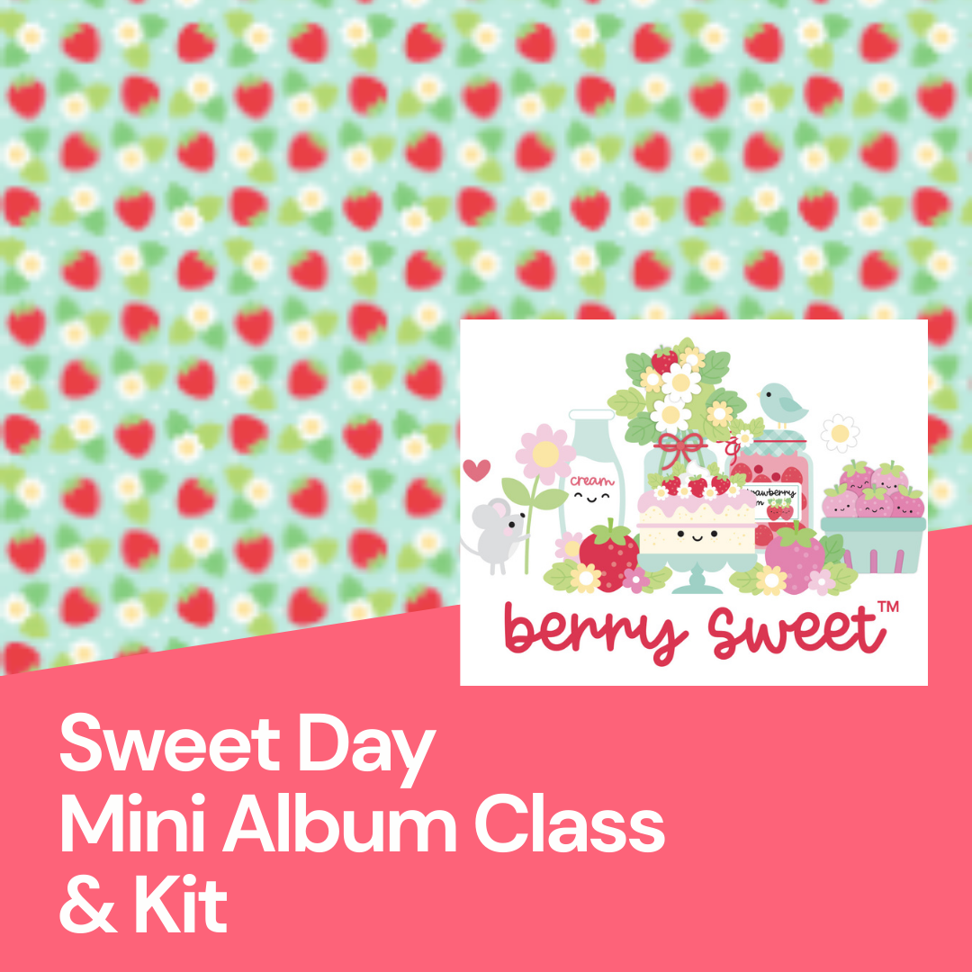 Sweet Day Mini Album Class & Kit