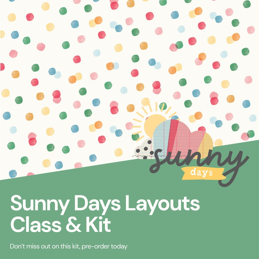 Sunny Days Layout Class & Kit