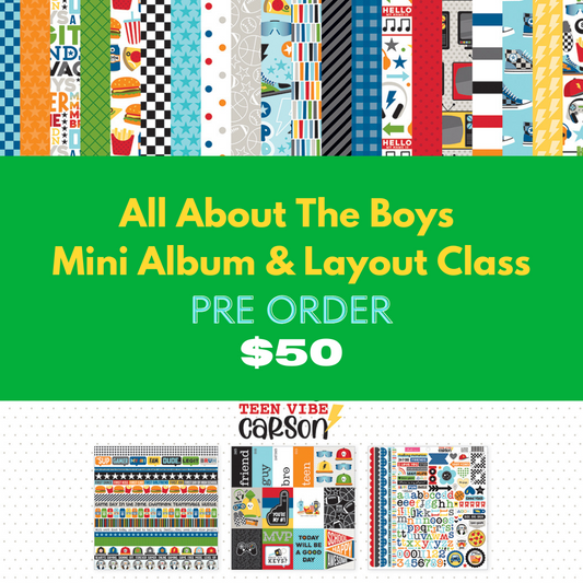 All About The Boys Mini Album & Layout Class & Kit PREORDER