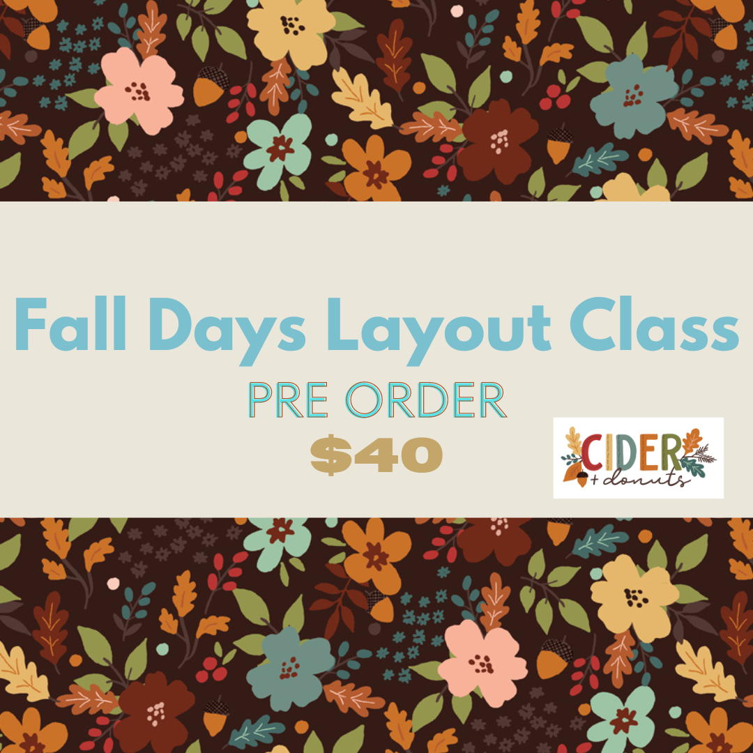 Fall Days Layout Class & Kit