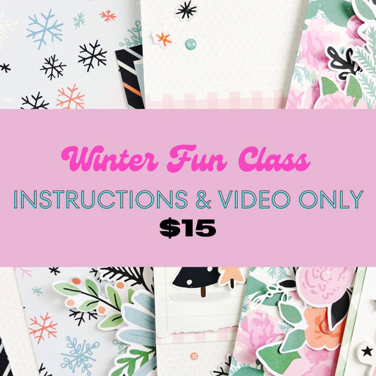 Winter Fun Layout Class - INSTRUCTIONS ONLY
