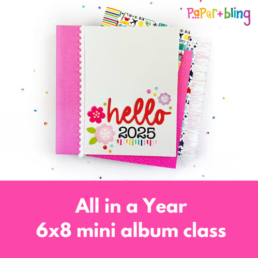 All in a Year 6x8 Mini Album Class & Kit, shipping NOW